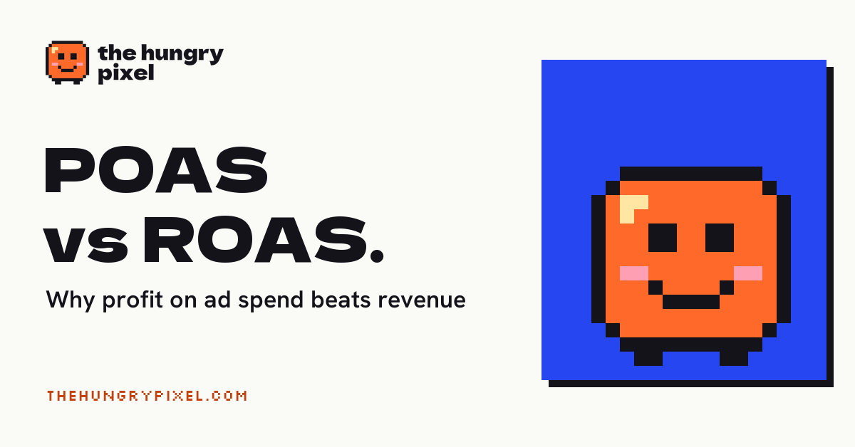 Pix the Hungry Pixel mascot next to the headline: POAS vs ROAS: Why Profit on Ad Spend Beats Revenue