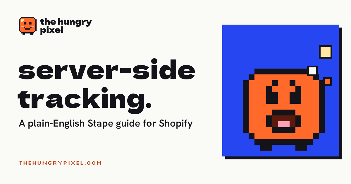 Pix the Hungry Pixel mascot next to the headline: Server-Side Tracking for Shopify with Stape: A Plain-English Guide